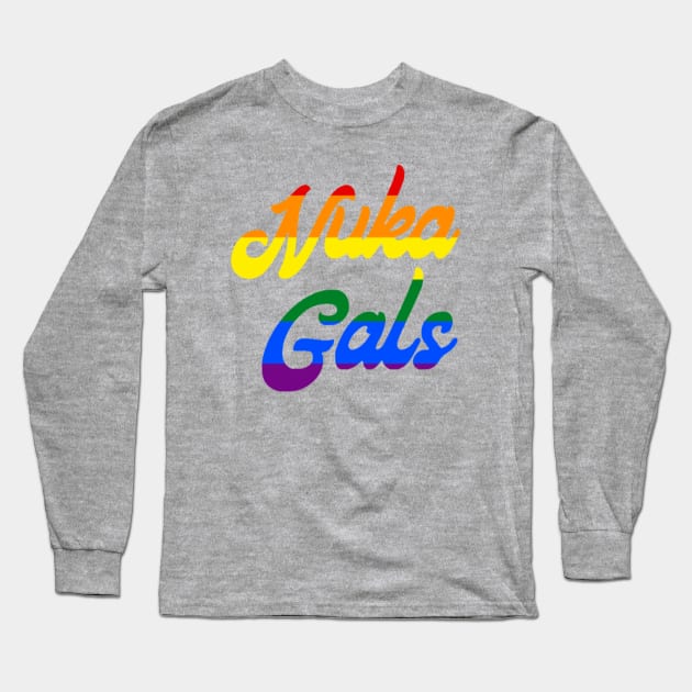 Nuka Gals Pride Long Sleeve T-Shirt by Nuka Gals